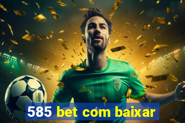 585 bet com baixar